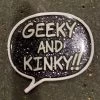 Pins Geeky And Kinky Logo Pin - Glitter Black